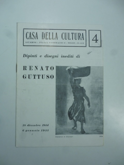 Casa della Cultura, Livorno [4]. Dipinti e disegni inediti di Renato Guttuso